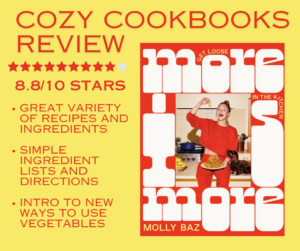 a full review of the cookbook More is More by Molly Baz