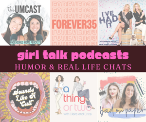 best podcasts for girl talk